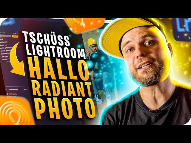 Radiant Photo - Die Lightroom Alternative? 1 Klick Bildbearbeitung?!