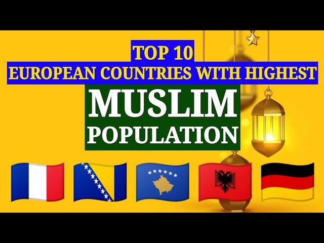 Top 10 European Countries With Highest Muslim Population