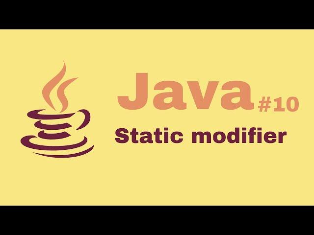 Java Beginner Course #10: Static modifier