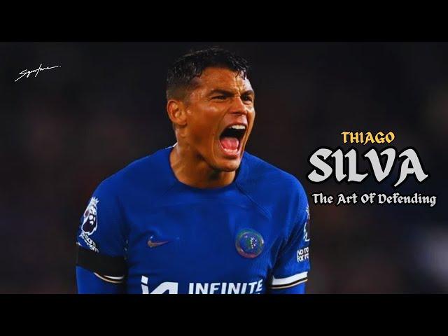 Thiago Silva - The ART Of DEFENDING.