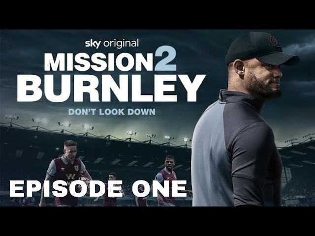 Mission To Burnley: Season 2, Episode 1 - Return to the Promised Land