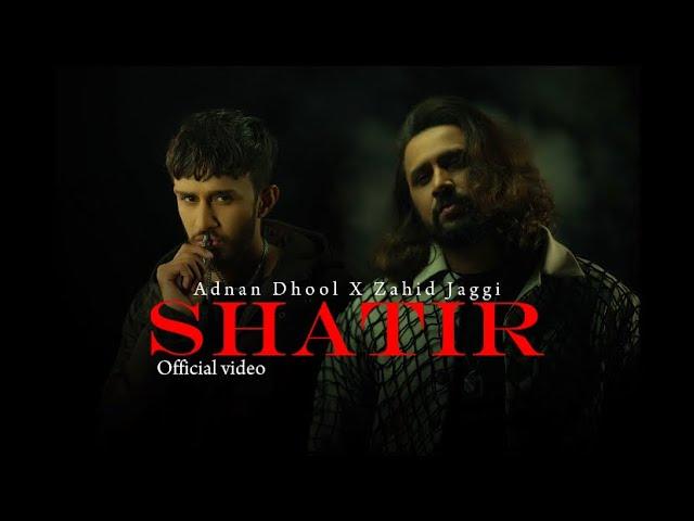 Shatir | New Punjabi song 2024| Adnan Dhool X ​⁠​⁠@Zahidjaggi