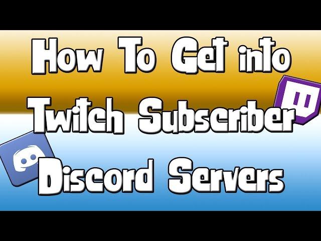 How to Get into Twitch Subscriber Discord Servers