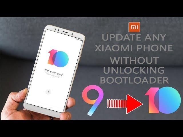 MIUI 9 TO MIUI 10 Update Any Xiaomi Phone Without Unlocking Bootloader