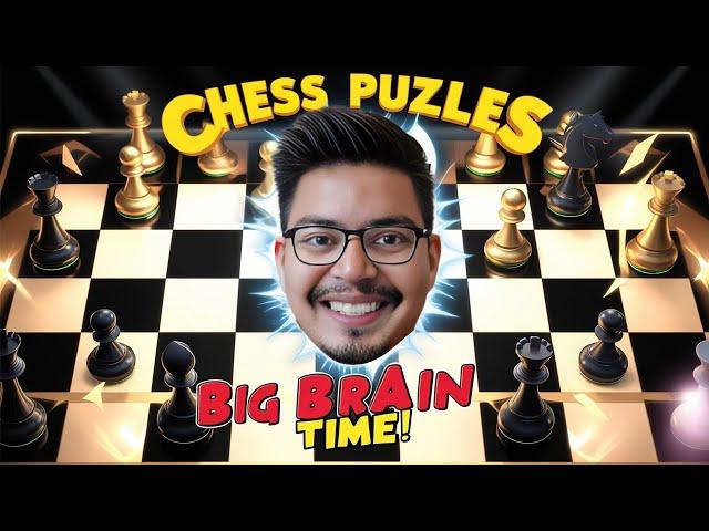 BIG BRAIN TIME | SOLVING CHESS PUZZLES | LIKE A PRONOOB! ️