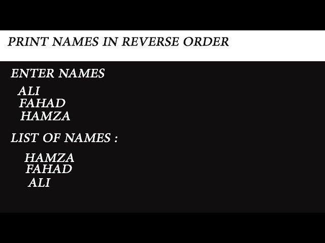 print names in reverse order