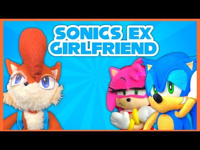 Sonic's Ex-Girlfriend (Sonic Plush Video)