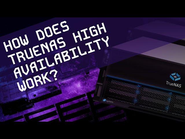 How Does TrueNAS High Availability Work?