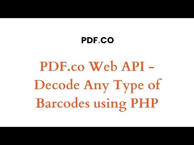 PDF.co Web API - Decode Any Type of Barcode using PHP