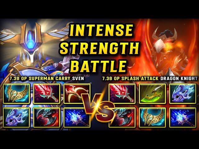 INTENSE STRENGTH BATTLE | 7.38 Superman Carry Sven Vs. 7.38 OP Splash Attack Dragon Knight DOTA 2