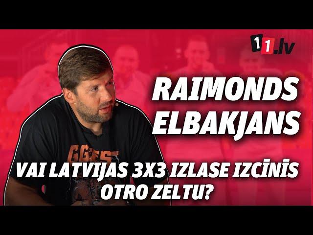 Intervija | Raimonds Elbakjans Vai Latvijas 3x3 basketbola izlase spēs izcīnīt otro zeltu?