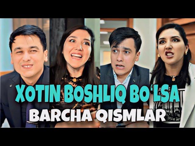 XOTINING BOSHLIQ BOʻLSA | 1-5 QISMLAR