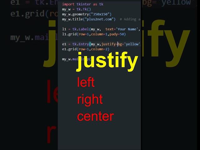 Tkinter Entry widget to align the text in right, center or left direction by using justify attribute