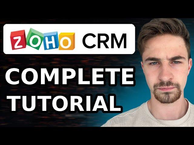 Complete Zoho CRM Tutorial For Beginners (2024) | How to Use Zoho CRM