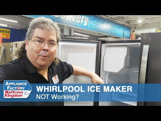 Why Your Whirlpool Ice Maker is NOT Working