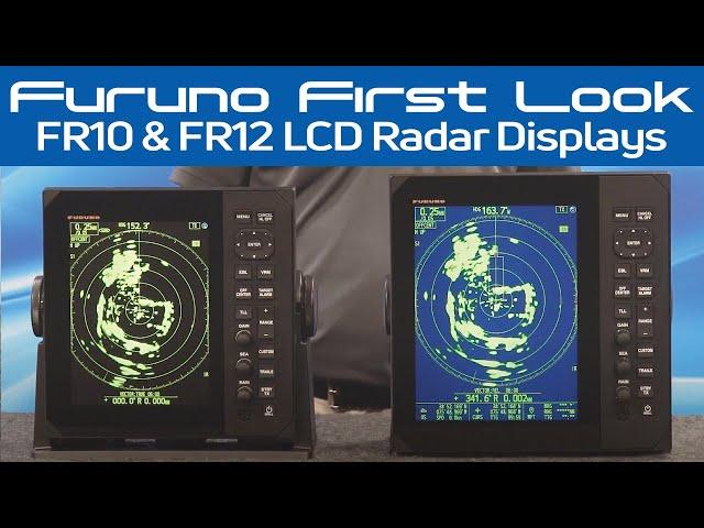 Furuno First Look- FR10 and FR12 LCD Radar Displays