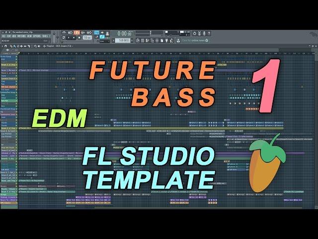 FL Studio - EDM Future Bass Template 1 [FULL FLP]