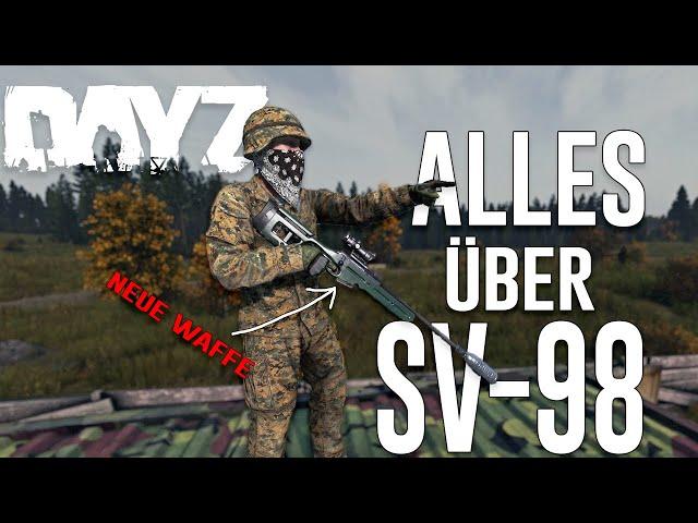 IST DAS DIE STÄRKSTE WAFFE ?  ALLES ÜBER SV98 - DayZ |  Waffen Test | Deutsch