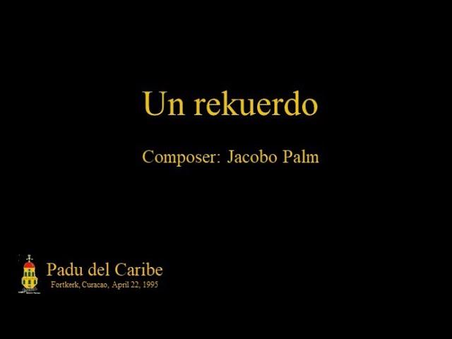 Un rekuerdo by Padu del Caribe (Jacobo Palm)