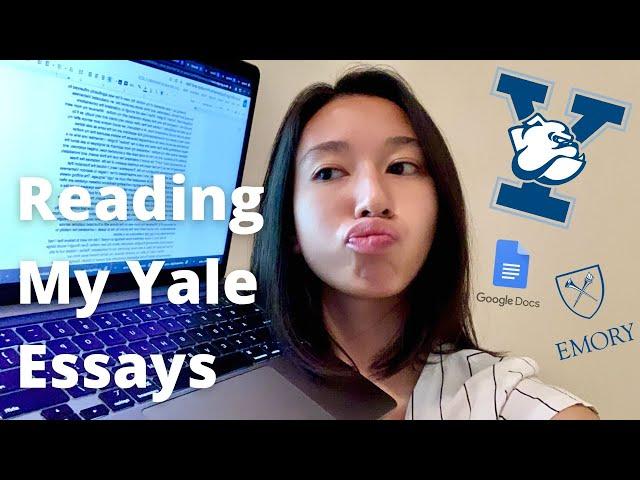 Reading the Essays that got me Into Yale University + Essay Advice