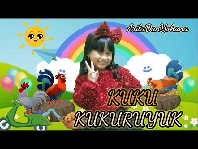 Kuku Kukuruyuk / Lagu Anak Terpopuler ( By ArilaDanYohana)