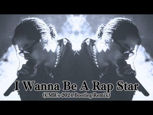 【instrumental】I Wanna Be A Rap Star (CMR's 2024 Bootleg Remix)【BEAT121-2】