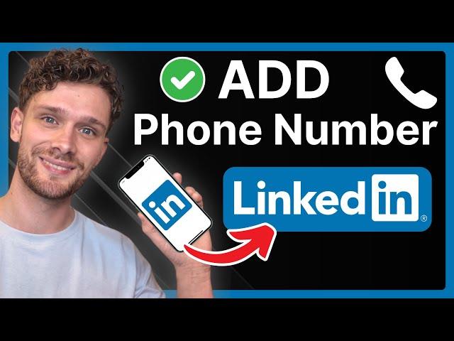 How To Add Phone Number To LinkedIn Contact Info