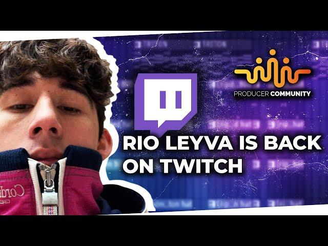 RIO LEYVA IS BACK ON TWITCH MAKING FIRE BEATS 