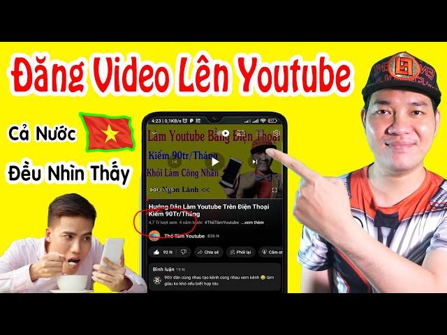 Cách Đăng Video Lên Youtube Mới Nhất 2024 - Ai Cũng Nhìn Thấy