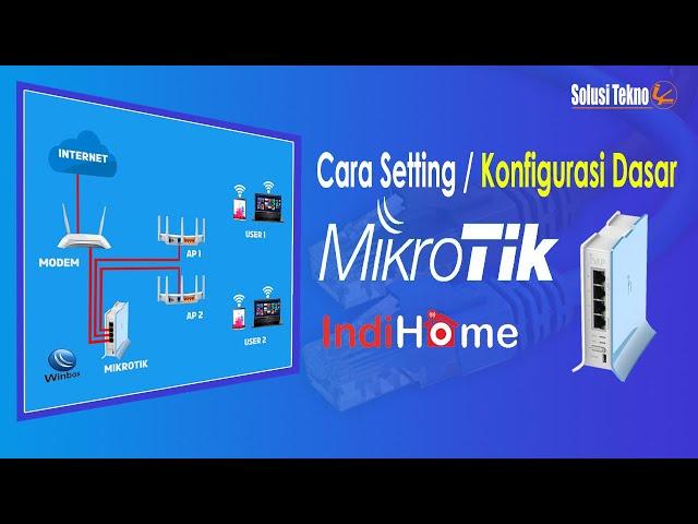 How to set up Mikrotik Indihome