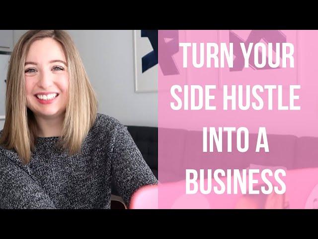 How to Make Your Side Hustle a Business and What I Learned