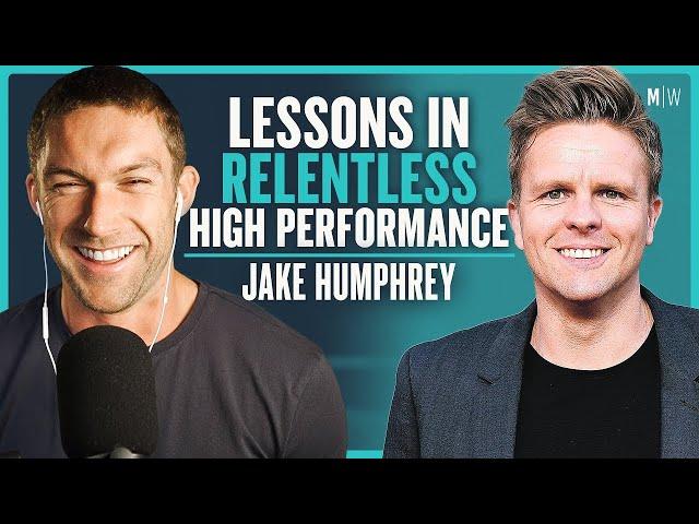 How To Build A High Performance Mindset - Jake Humphrey