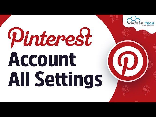 Pinterest All Settings | How to Customize Pinterest Account | Pinterest Tutorial 2021