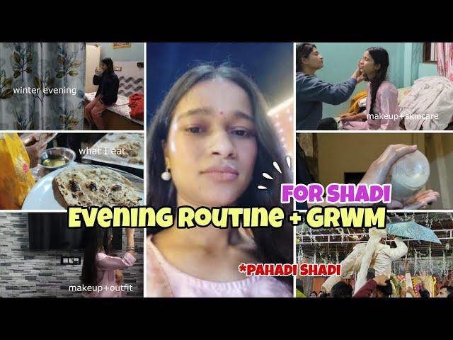 EVENING ROUTINE + GRWM For SHAADI|Outfit, Makeup, Skincare & More#grwm #getreadywithme #skincare