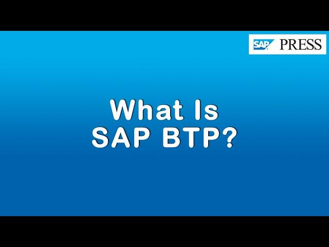 What Is SAP BTP?