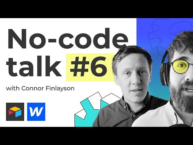 No-code talk #6 with Connor Finlayson