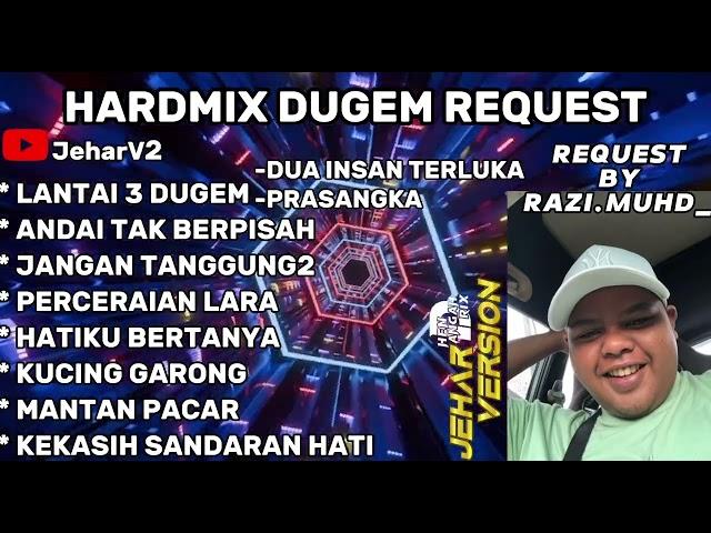 LANTAI 3 DUGEM X ANDAI TAK BERPISAH NONSTOP DUGEM HARDMIX (REQUEST BY RAZI.MUHD)