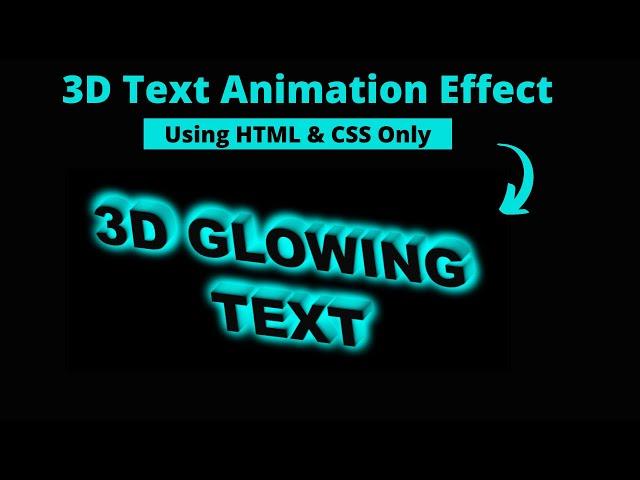 CSS 3D Text Animation Effects || 3D Glowing Text using HTML & CSS