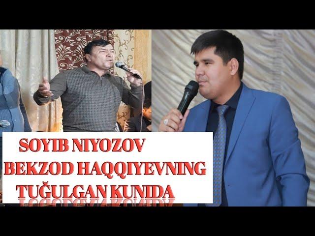 Soyib Niyozov Bekzod Haqqiyevning tuğulgan kunida 1000 òģilga alishmasman qizlarimni qòshiģimizni bn