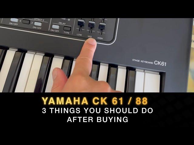 Things you should do after buying your Yamaha CK61/88 keyboard