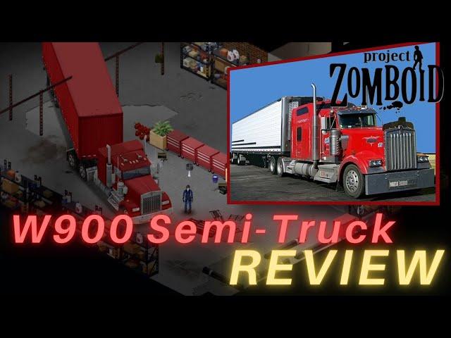 W900 Semi-Truck Mod Review | Project Zomboid