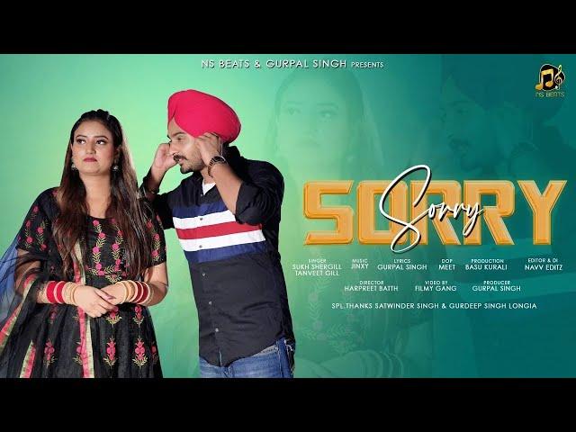 Sorry Sorry | New Punjabi Song 2024 | Sukh Shergill || Tanveet Gill || Ns Beats