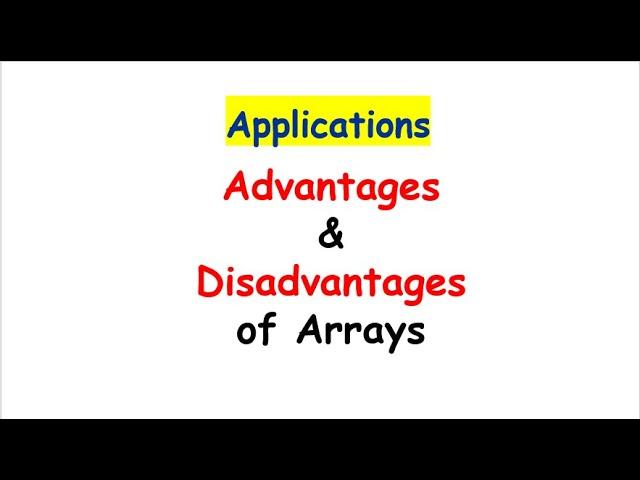 Advantages and Disadvantages of Arrays with Applications | Data Structure |