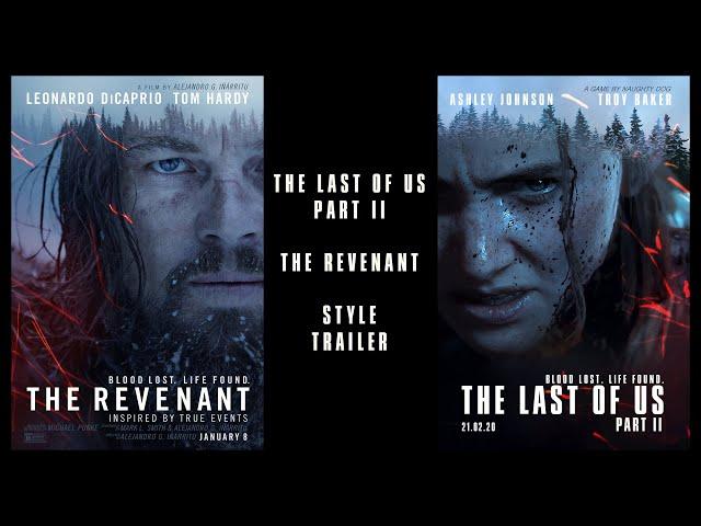 The Last Of Us Part 2 | The Revenant style trailer
