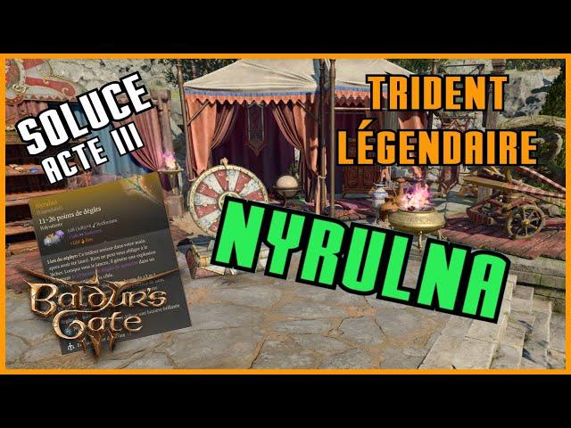 Acte 3 : Trident Légendaire : Nyrulna - Baldur's Gate 3