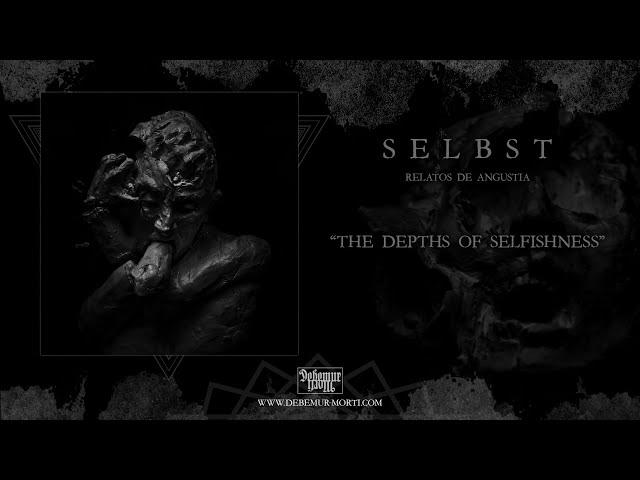 Selbst - The Depths Of Selfishness