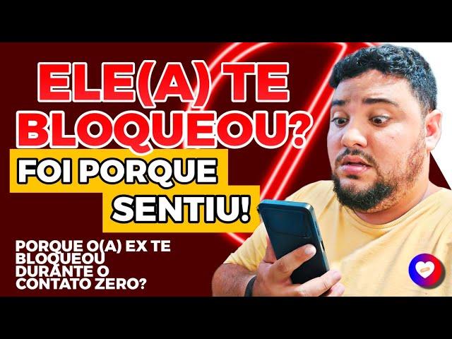 Por que Ele(a) te BLOQUEOU no Contato Zero? | DESCUBRA A VERDADE | Allam Fillipe