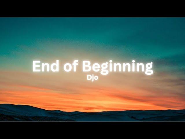 Djo - End of Beginning (Lyrics)