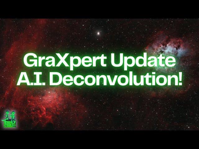 GraXpert Deconvolution: Making Your Astro Images Stand Out!