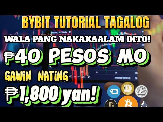 Paano Gawing ₱1,800 ang ₱40 pesos mo? Konti lang nakakaalam nito sa Bybit!